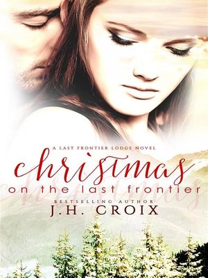 cover image of Christmas on the Last Frontier (A Last Frontier Lodge Novel)